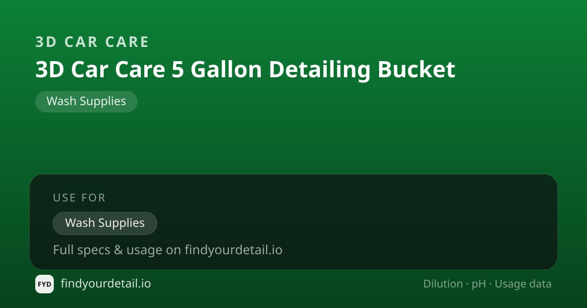 3D Car Care 3D Car Care 5 Gallon Detailing Bucket dilution ratio and pH specification chart