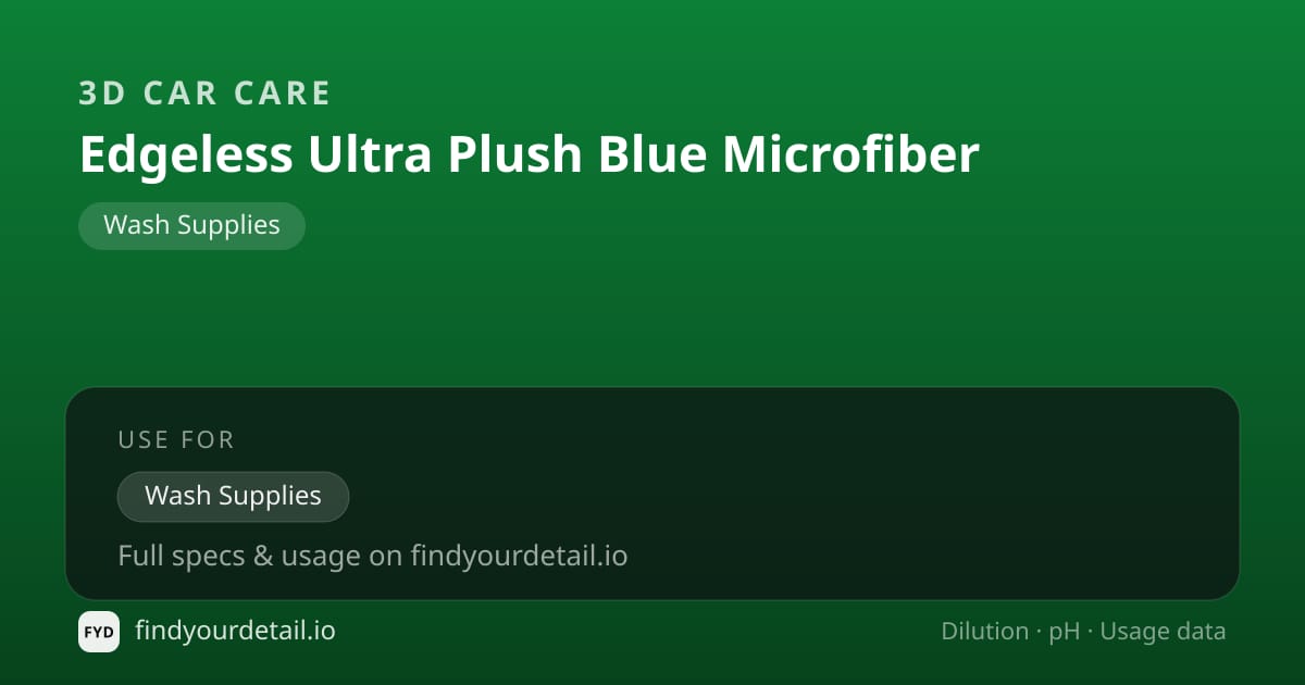 3D Car Care Edgeless Ultra Plush Blue Microfiber dilution ratio and pH specification chart