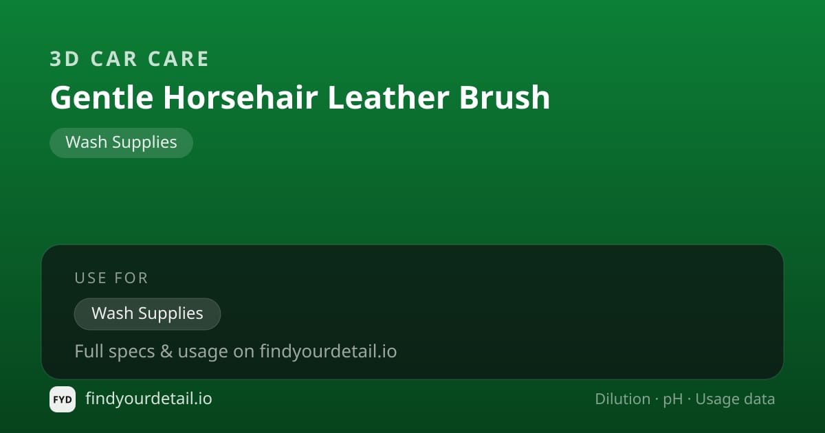 3D Car Care Gentle Horsehair Leather Brush dilution ratio and pH specification chart