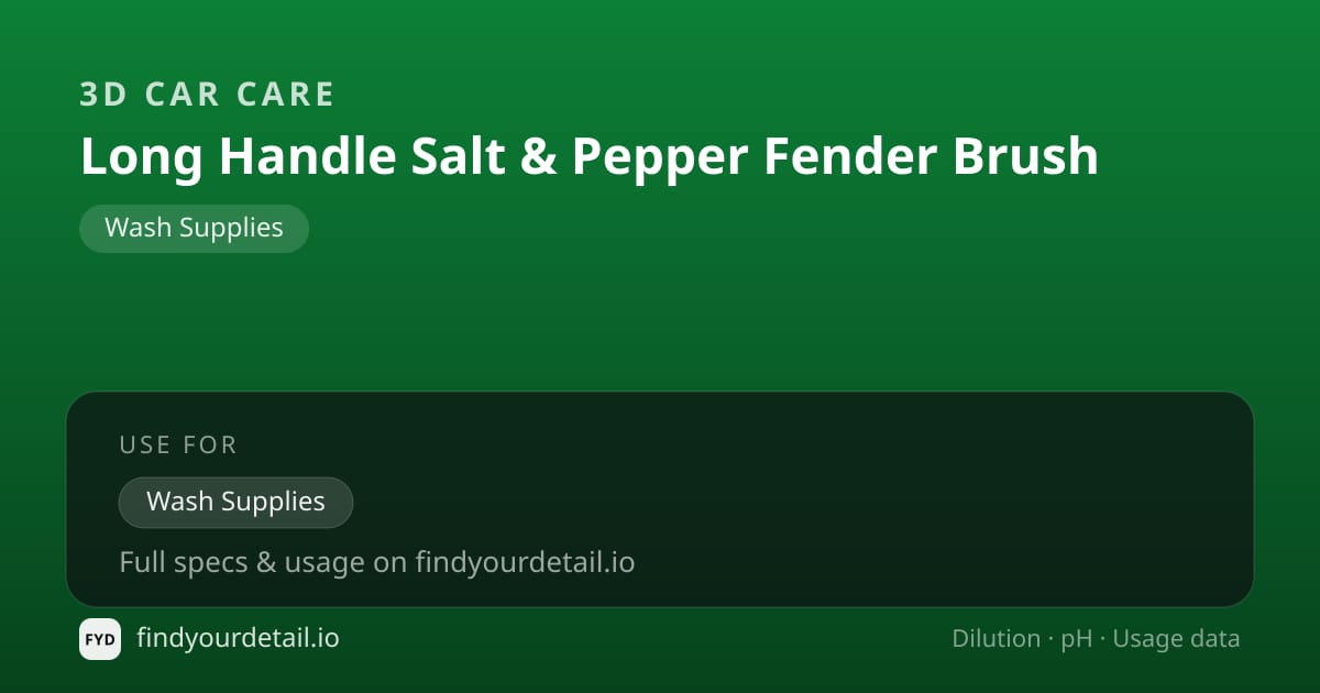3D Car Care Long Handle Salt & Pepper Fender Brush dilution ratio and pH specification chart