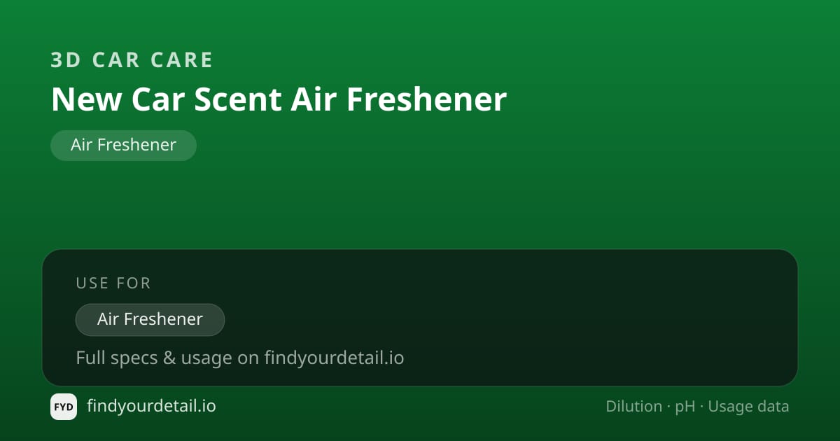 3D Car Care New Car Scent Air Freshener dilution ratio and pH specification chart