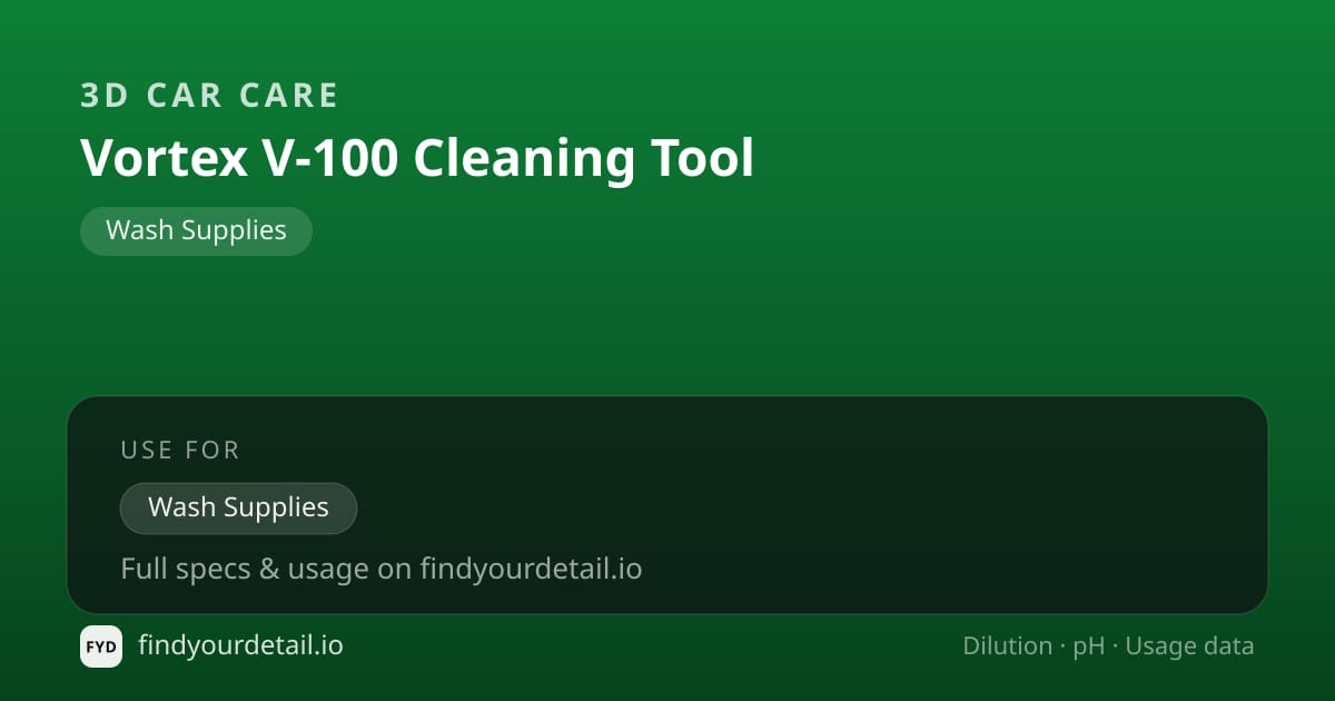 3D Car Care Vortex V-100 Cleaning Tool dilution ratio and pH specification chart