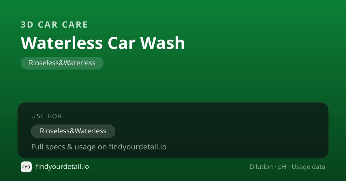 3D Car Care Waterless Car Wash dilution ratio and pH specification chart