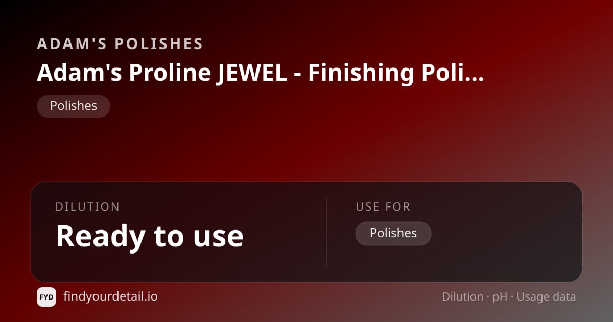 Adam's Polishes 아담스 프로라인 JEWEL - 피니싱 폴리시 희석비 pH 스펙 카드