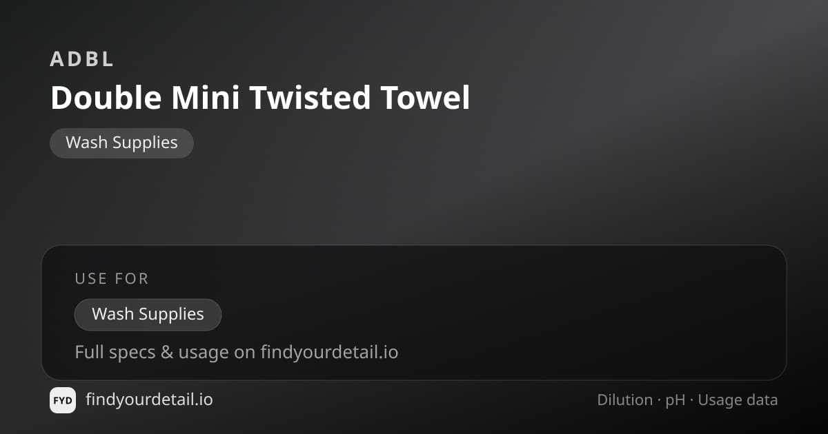 ADBL Double Mini Twisted Towel dilution ratio and pH specification chart