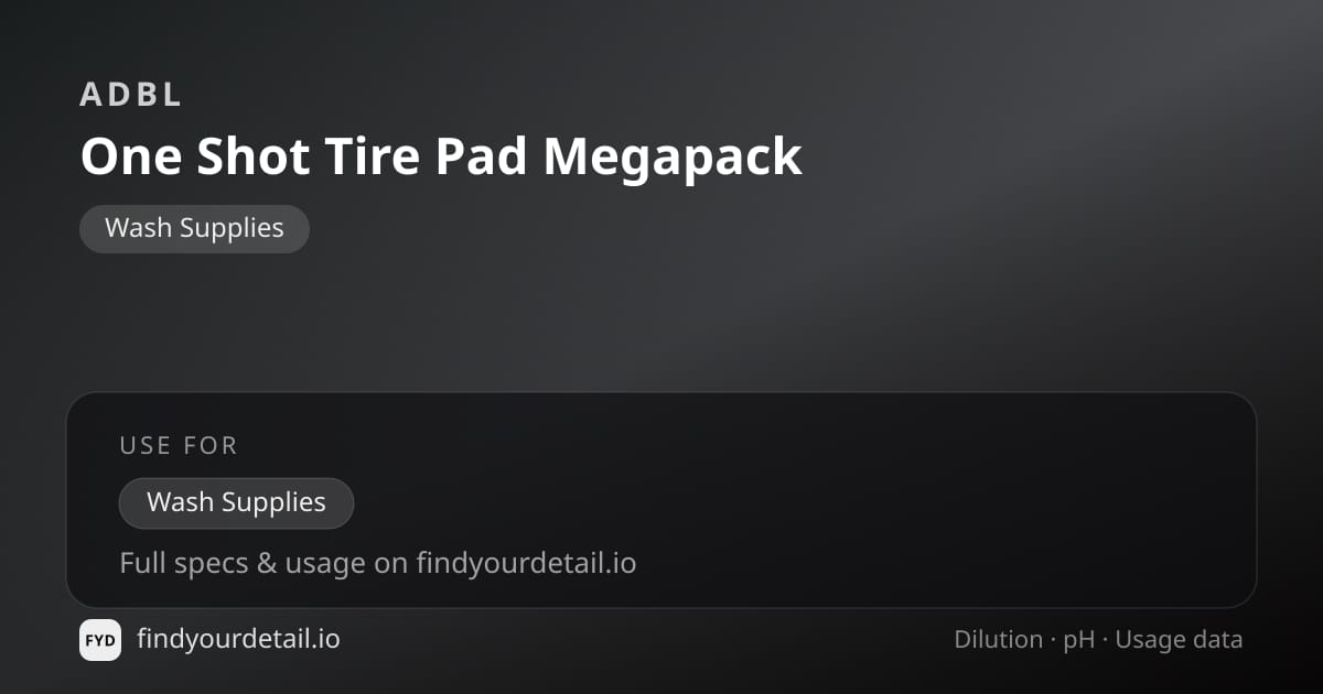 ADBL One Shot Tire Pad Megapack dilution ratio and pH specification chart