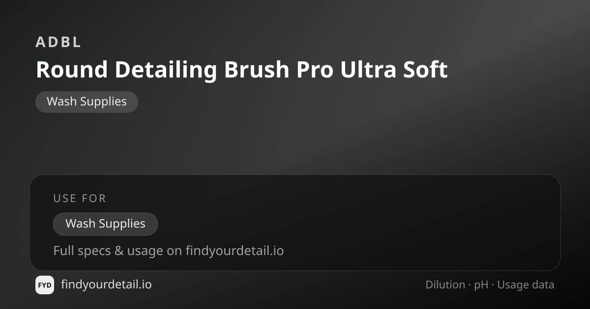 ADBL Round Detailing Brush Pro Ultra Soft dilution ratio and pH specification chart