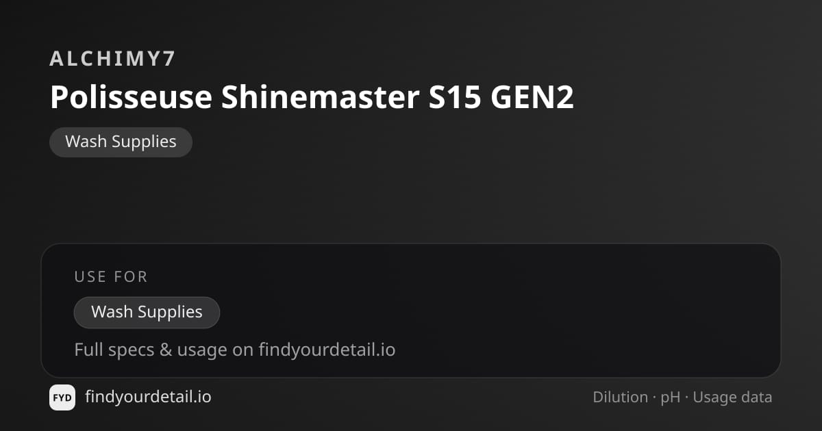 Alchimy7 Shinemaster S15 GEN2 Polisher dilution ratio and pH specification chart