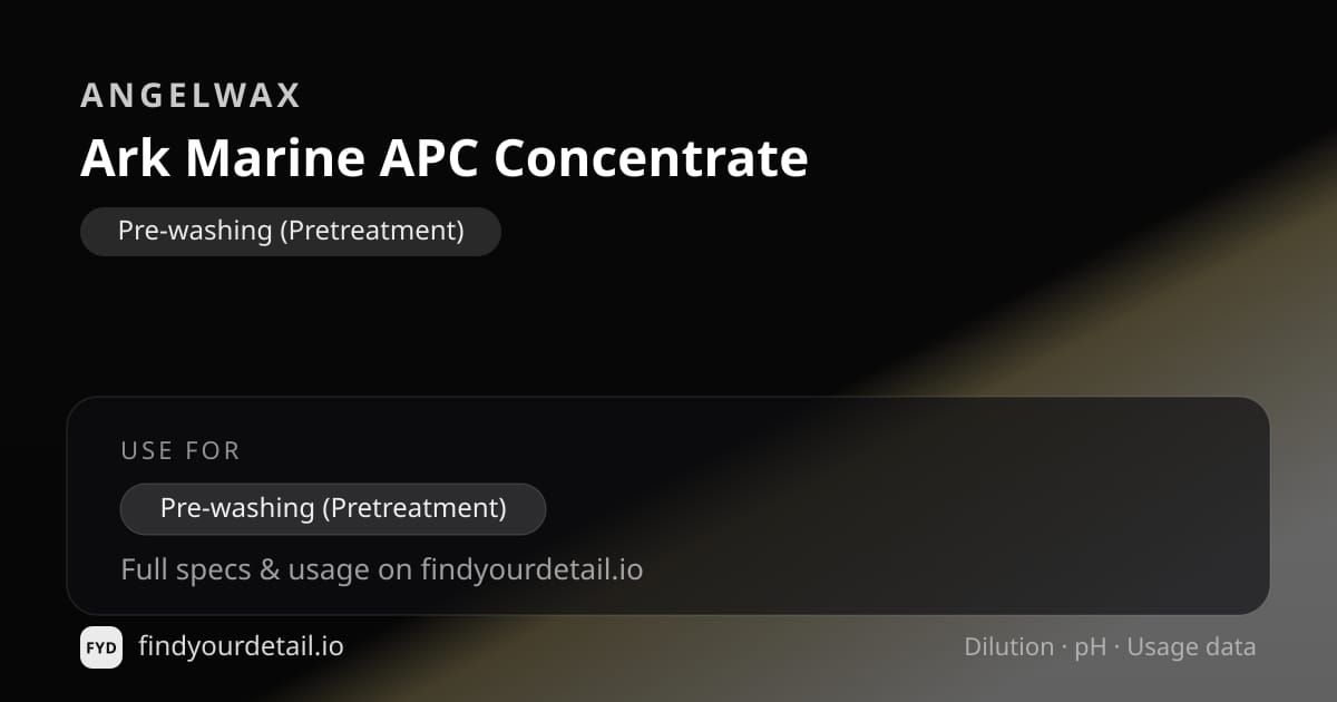 Angelwax Ark Marine APC Concentrate dilution ratio and pH specification chart