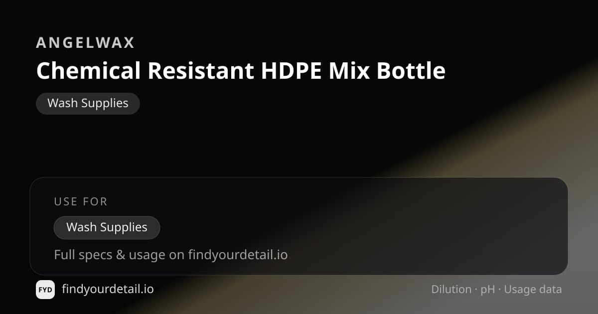 Angelwax Chemical Resistant HDPE Mix Bottle dilution ratio and pH specification chart