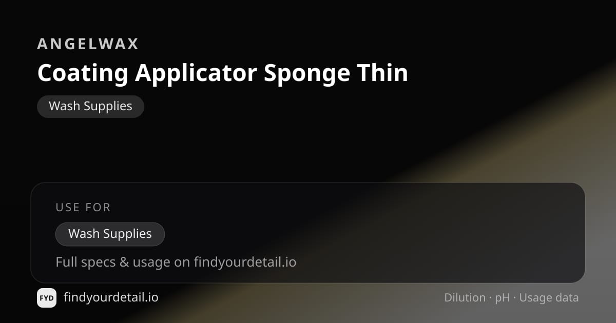 Angelwax Coating Applicator Sponge Thin dilution ratio and pH specification chart