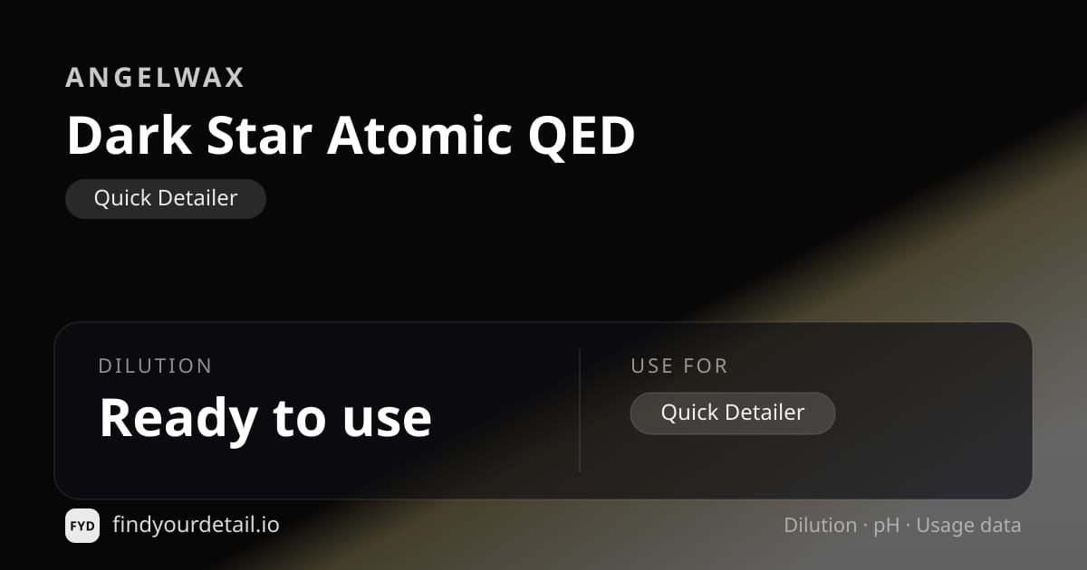 Angelwax Dark Star Atomic QED dilution ratio and pH specification chart