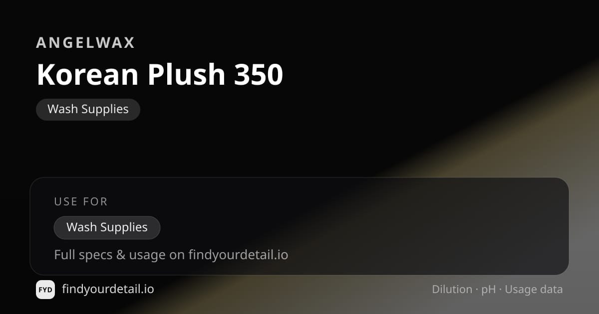Angelwax Korean Plush 350 dilution ratio and pH specification chart