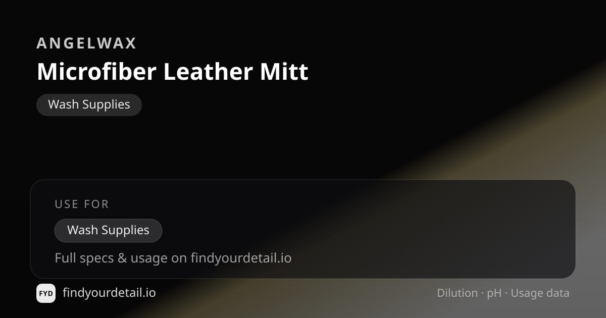 Angelwax Microfiber Leather Mitt dilution ratio and pH specification chart