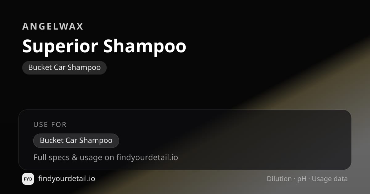 Angelwax Superior Shampoo dilution ratio and pH specification chart