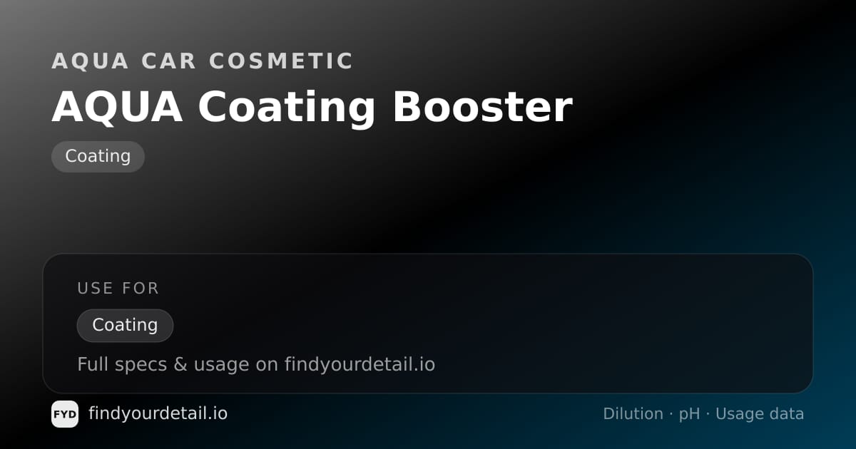 Aqua Car Cosmetic AQUA Coating Booster dilution ratio and pH specification chart