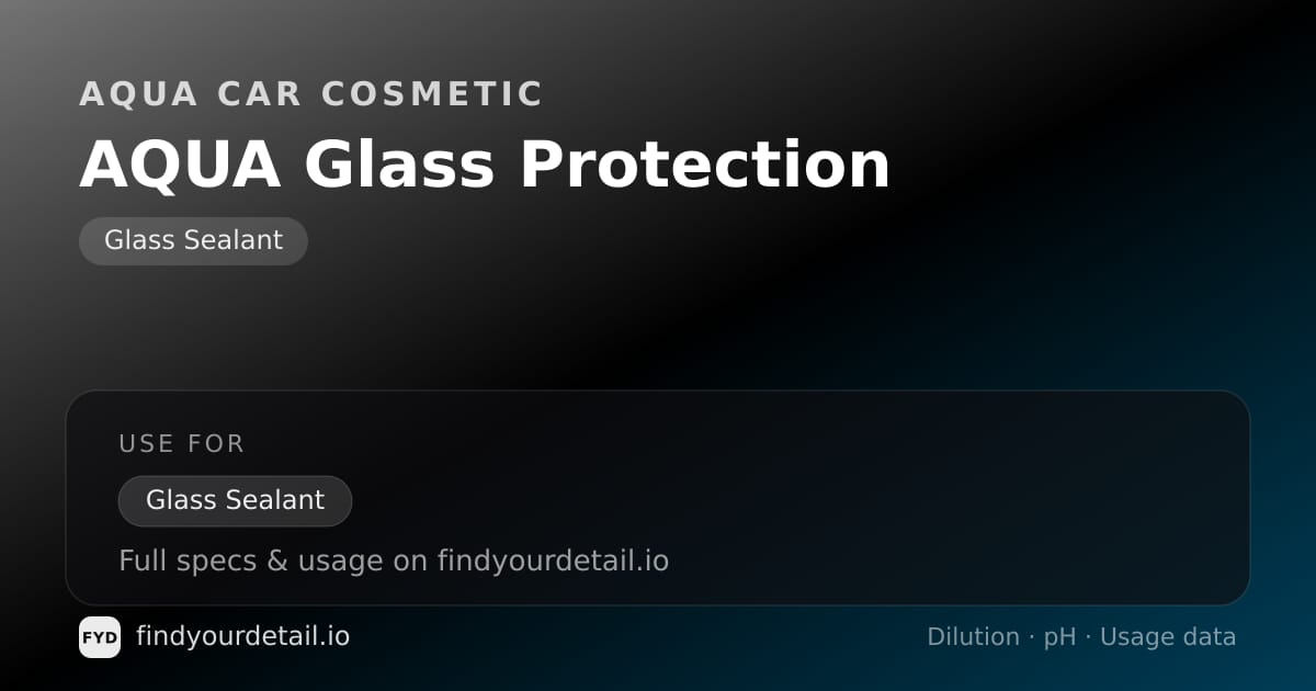 Aqua Car Cosmetic AQUA Glass Protection dilution ratio and pH specification chart