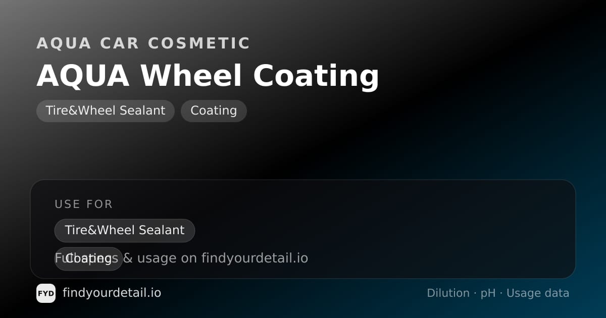 Aqua Car Cosmetic AQUA Wheel Coating dilution ratio and pH specification chart