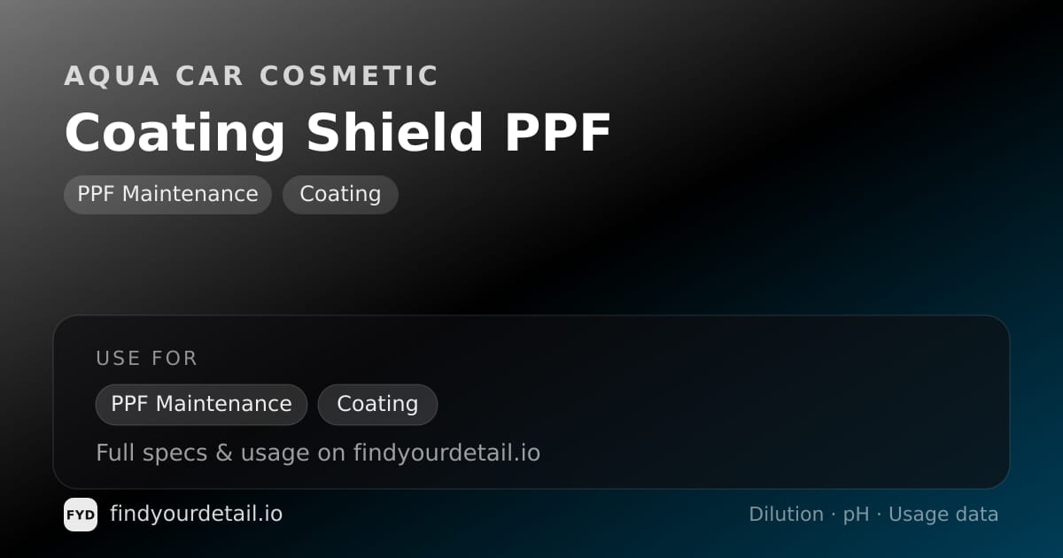 Aqua Car Cosmetic Coating Shield PPF dilution ratio and pH specification chart