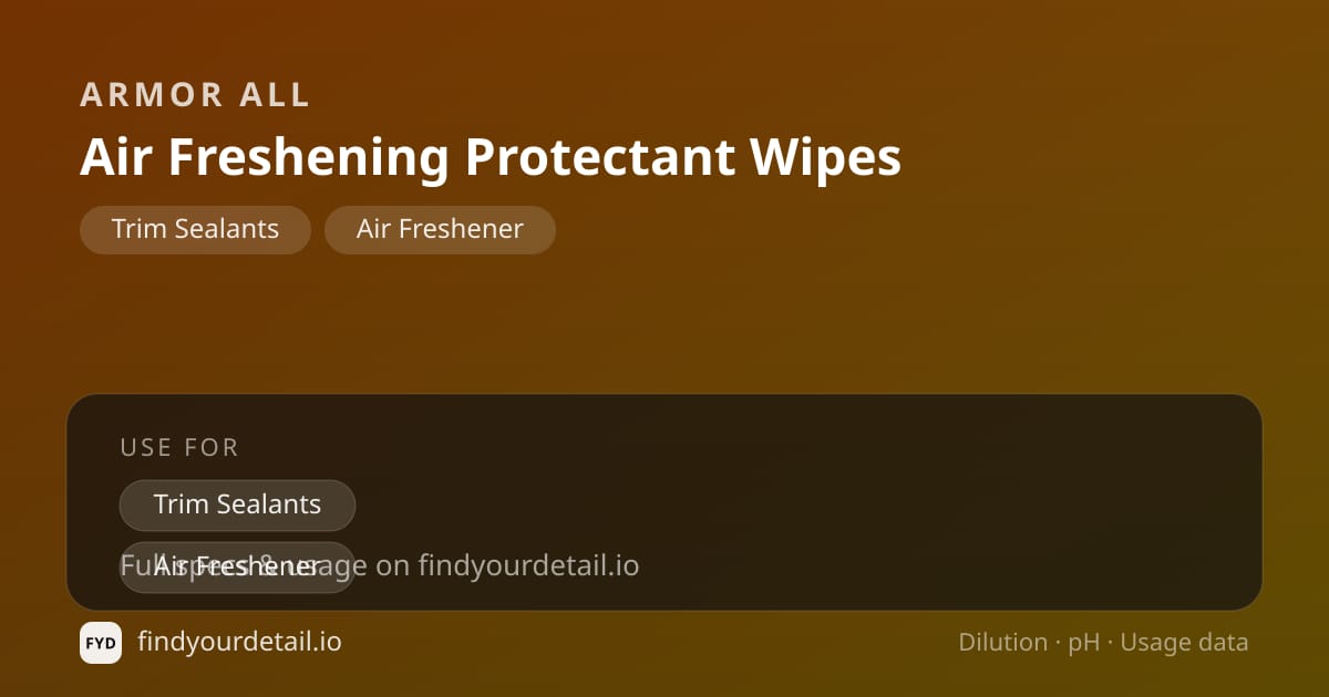 Armor All Air Freshening Protectant Wipes dilution ratio and pH specification chart