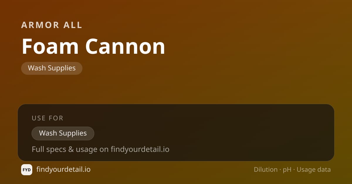 Armor All Foam Cannon dilution ratio and pH specification chart