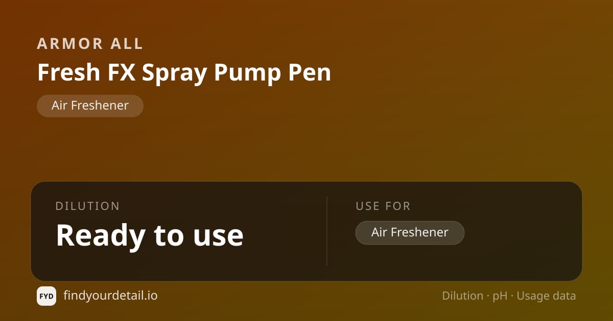 Armor All Fresh FX Spray Pump Pen dilution ratio and pH specification chart