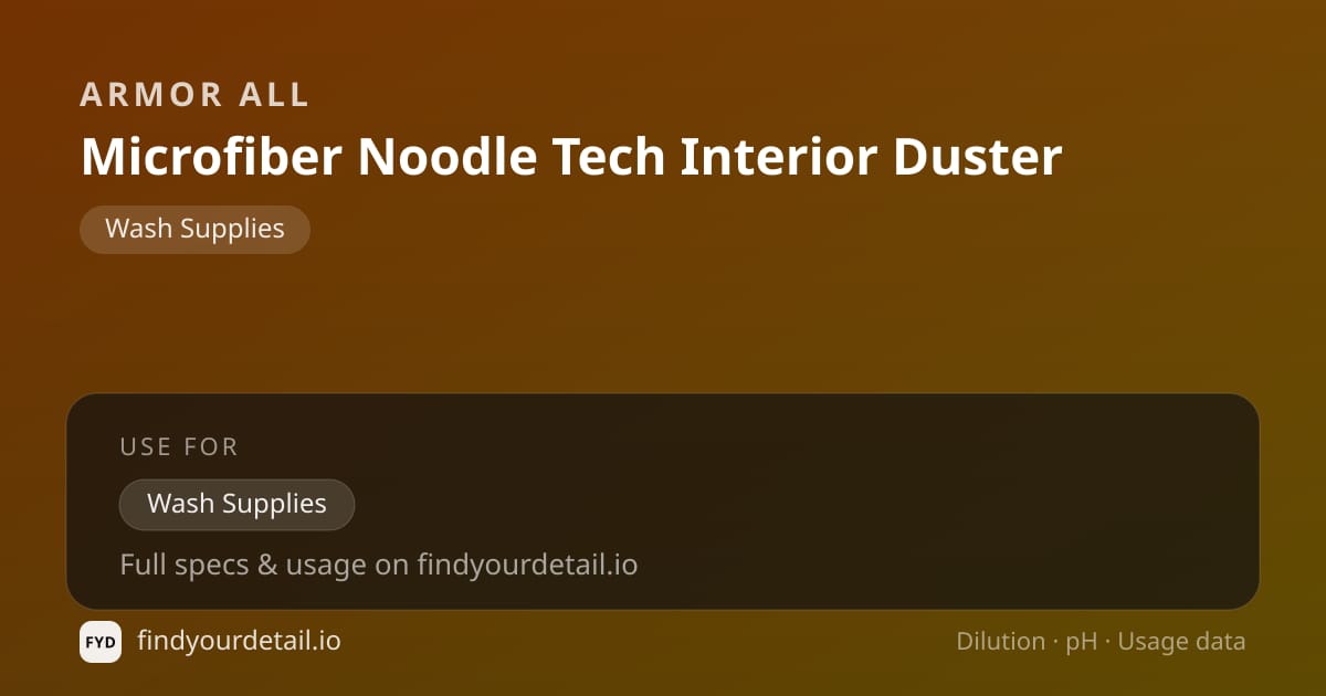 Armor All Microfiber Noodle Tech Interior Duster dilution ratio and pH specification chart
