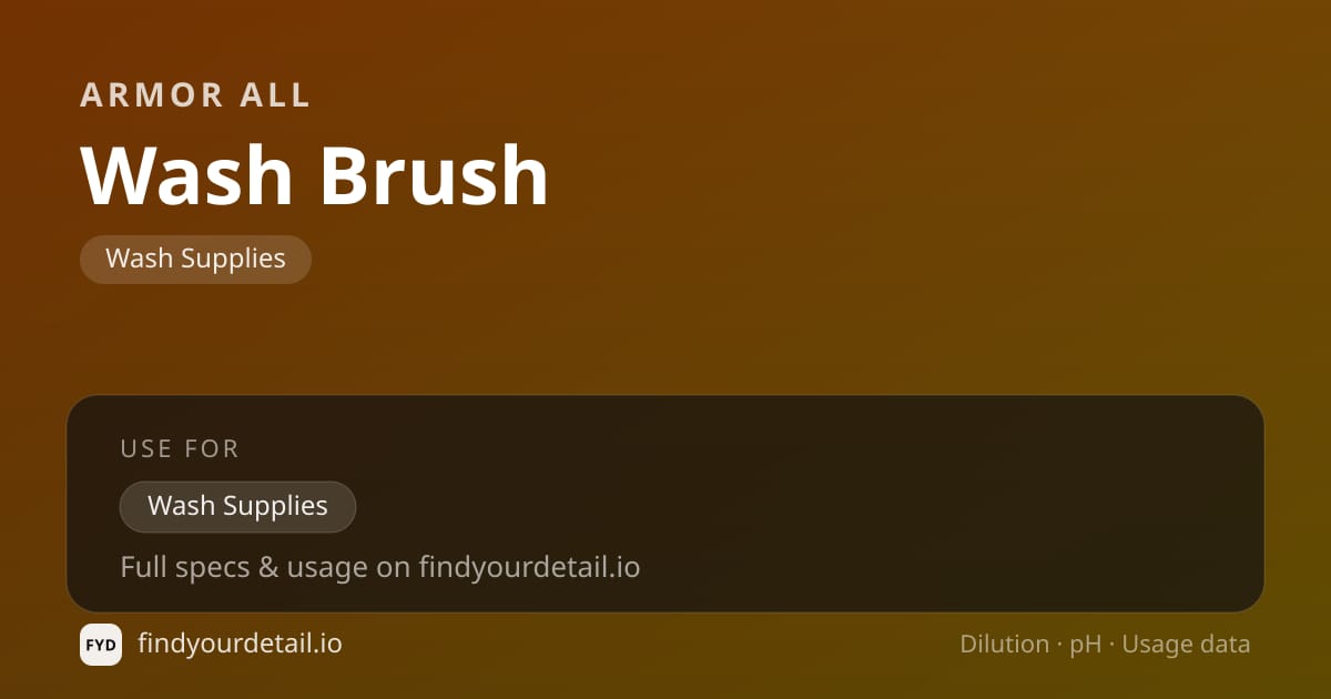 Armor All Wash Brush dilution ratio and pH specification chart