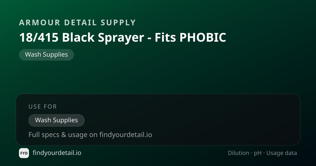 Armour Detail Supply 18/415 블랙 스프레이어 - 포빅 호환 희석비 pH 스펙 카드