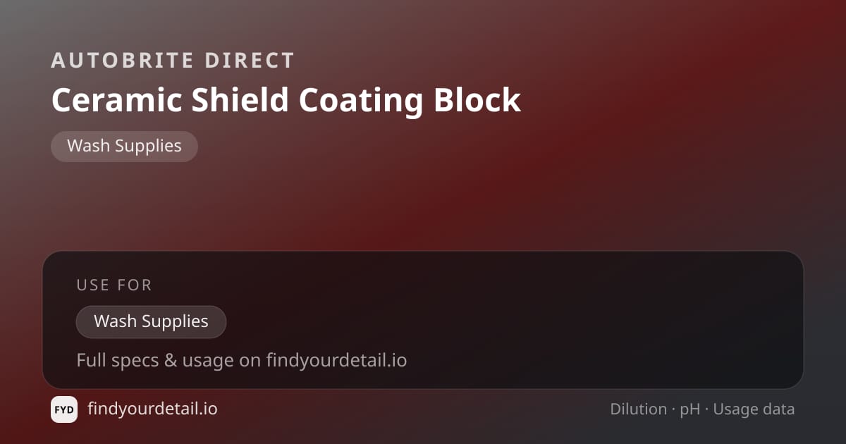 Autobrite Direct Ceramic Shield Coating Block dilution ratio and pH specification chart