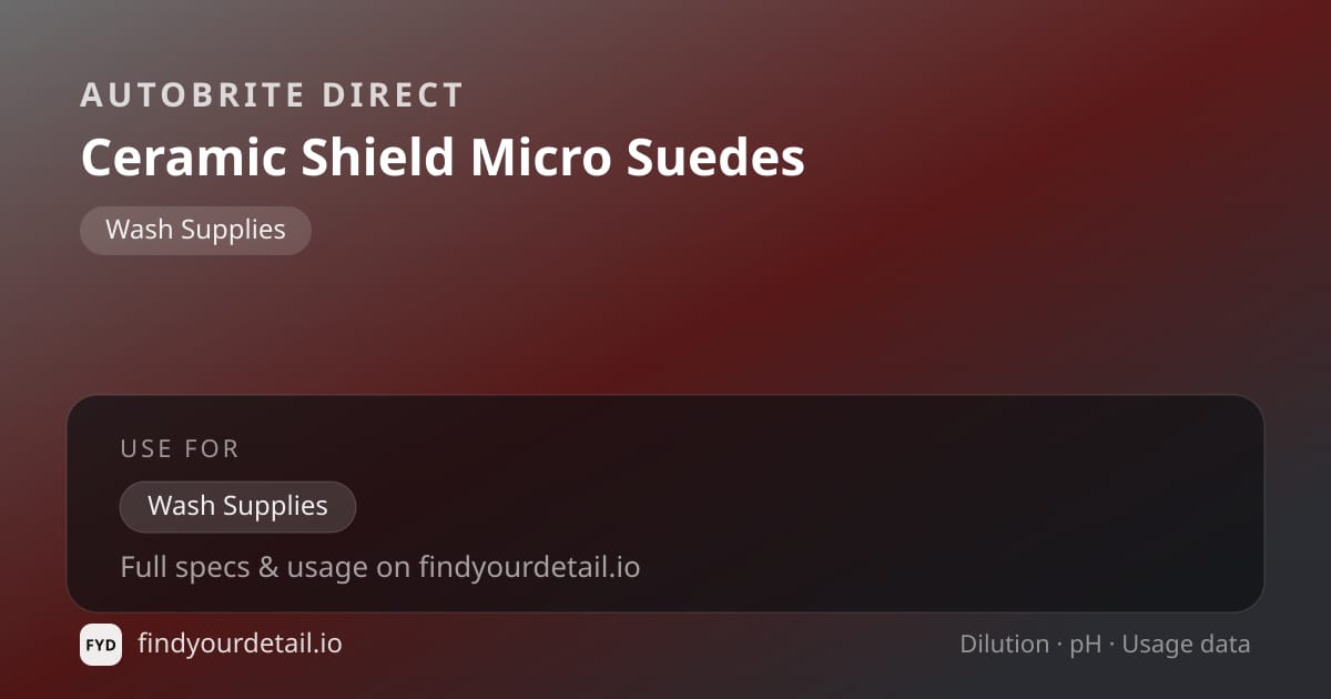 Autobrite Direct Ceramic Shield Micro Suedes dilution ratio and pH specification chart