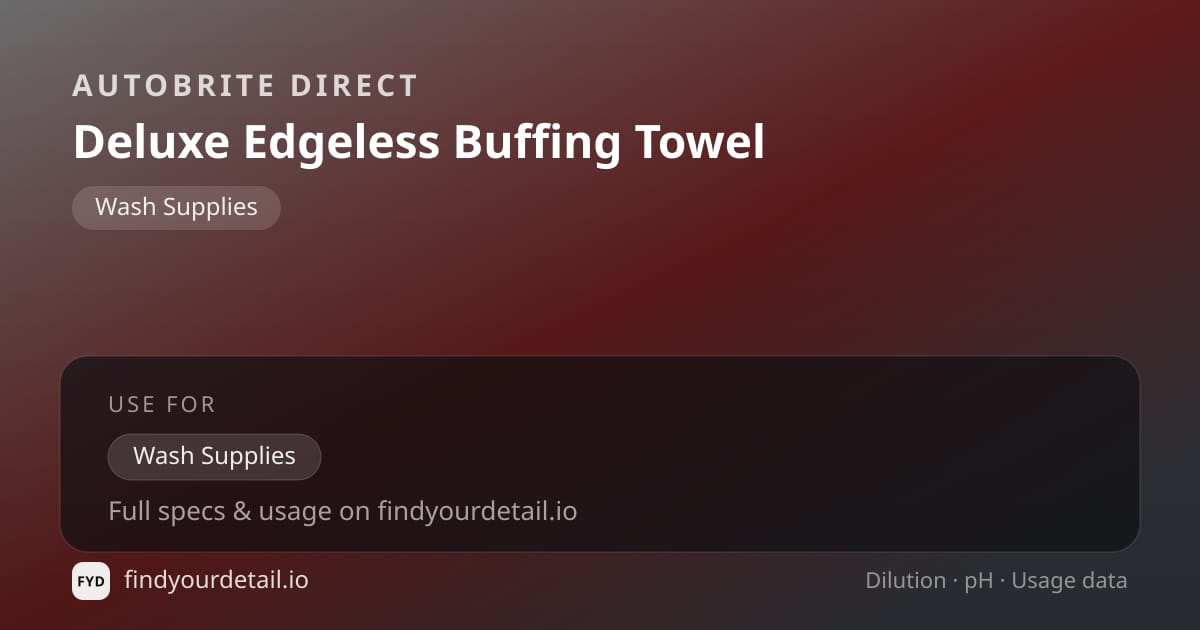 Autobrite Direct Deluxe Edgeless Buffing Towel dilution ratio and pH specification chart
