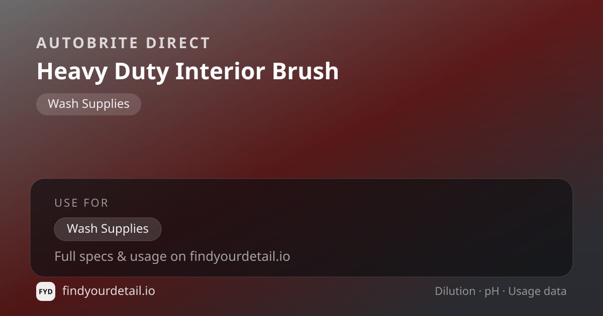Autobrite Direct Heavy Duty Interior Brush dilution ratio and pH specification chart