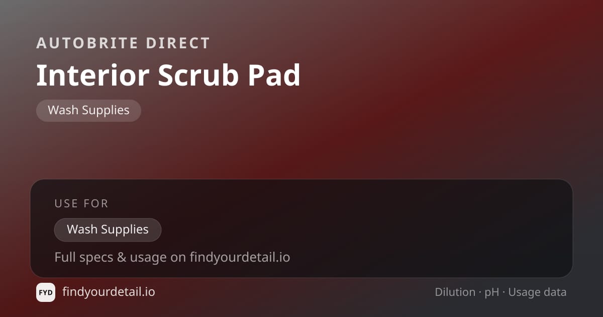 Autobrite Direct Interior Scrub Pad dilution ratio and pH specification chart
