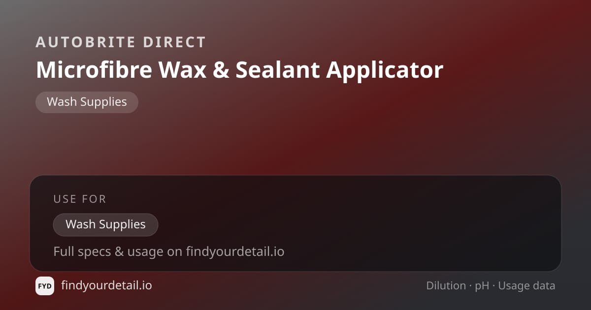 Autobrite Direct Microfibre Wax & Sealant Applicator dilution ratio and pH specification chart