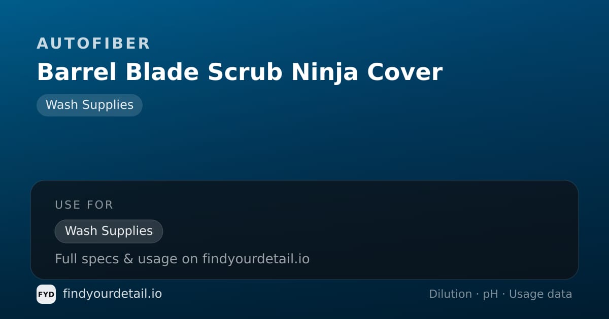 Autofiber Barrel Blade Scrub Ninja Cover dilution ratio and pH specification chart