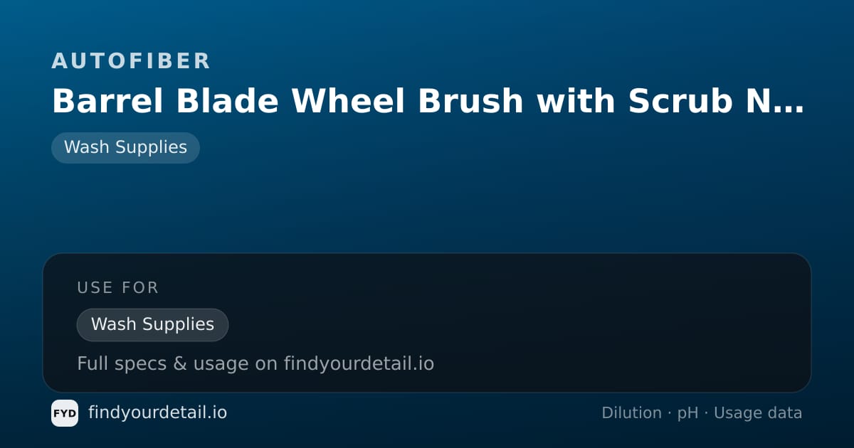 Autofiber Barrel Blade Wheel Brush with Scrub Ninja Cover dilution ratio and pH specification chart