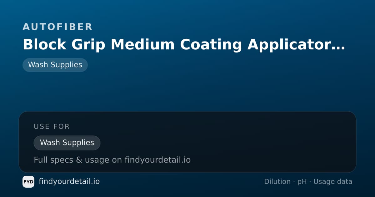 Autofiber Block Grip Medium Coating Applicator Brick dilution ratio and pH specification chart
