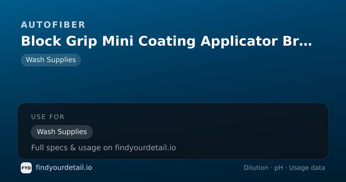Autofiber Block Grip Mini Coating Applicator Brick dilution ratio and pH specification chart