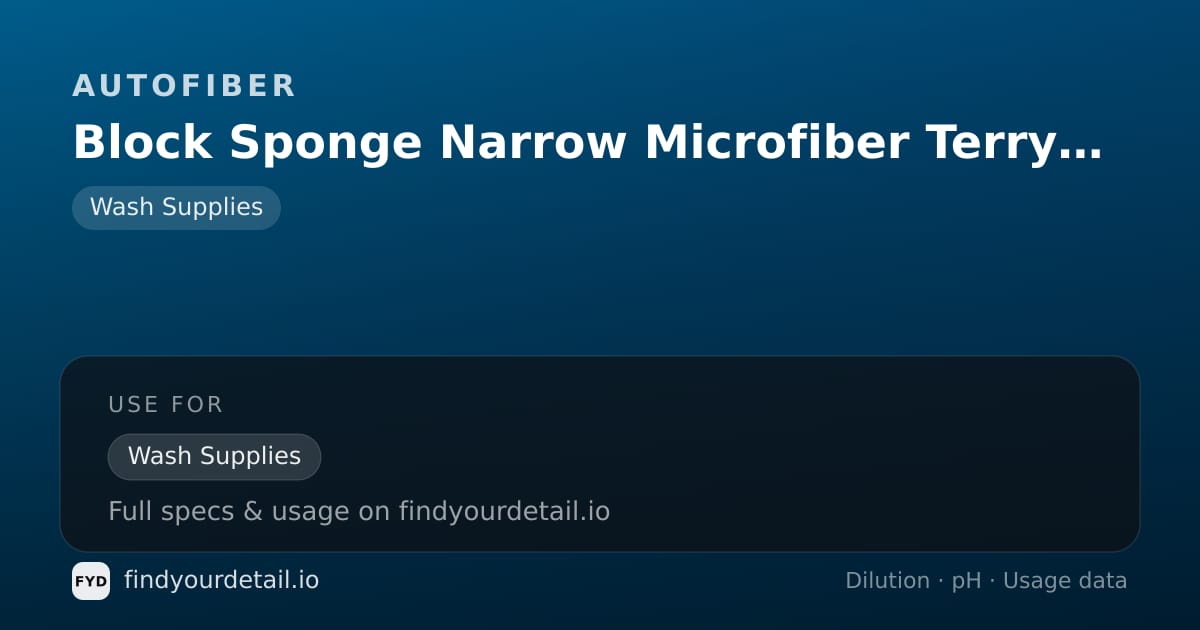 Autofiber Block Sponge Narrow Microfiber Terry Sponge Applicator dilution ratio and pH specification chart