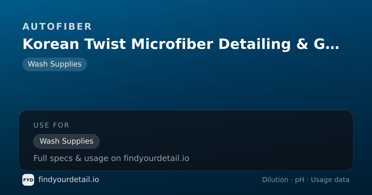 Autofiber Korean Twist Microfiber Detailing & Glass Towels dilution ratio and pH specification chart