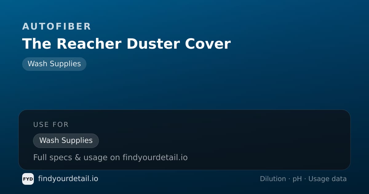 Autofiber The Reacher Duster Cover dilution ratio and pH specification chart