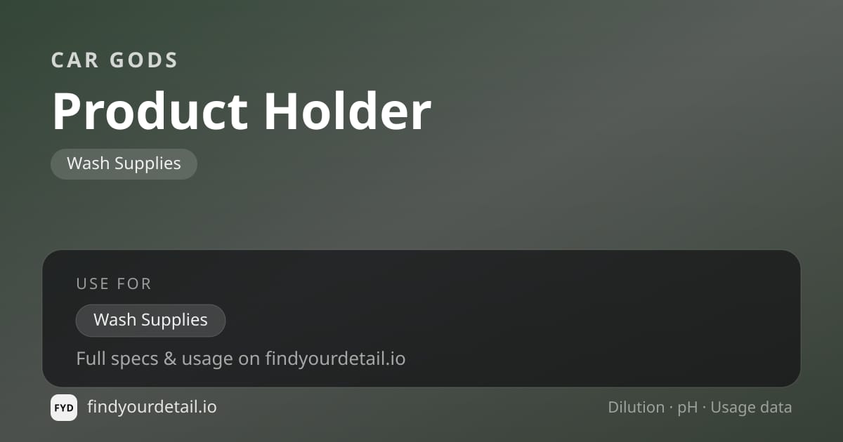 Car Gods Product Holder dilution ratio and pH specification chart
