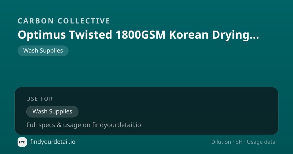 Carbon Collective 옵티머스 트위스티드 1800GSM 코리안 드라잉 타올 희석비 pH 스펙 카드
