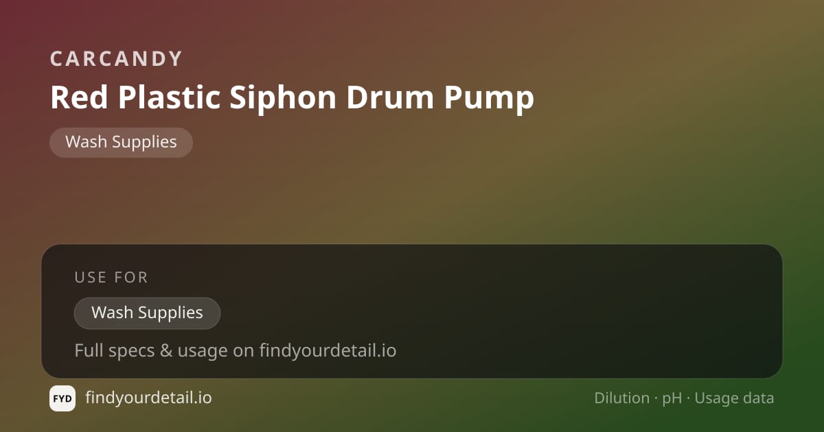 CarCandy Red Plastic Siphon Drum Pump dilution ratio and pH specification chart