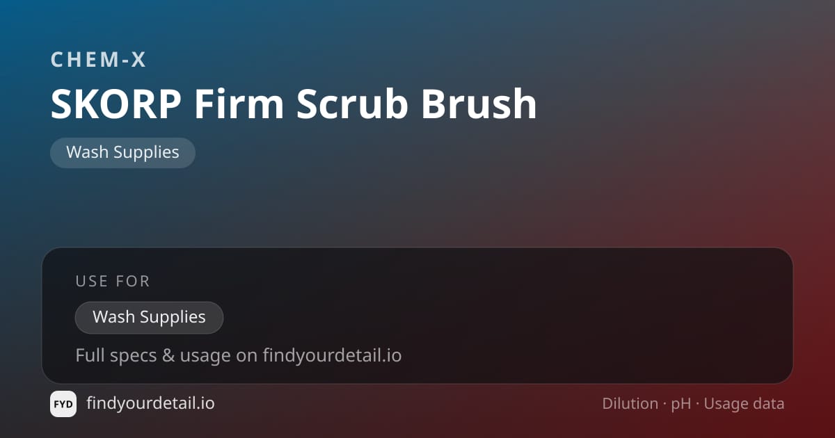 Chem-X SKORP Firm Scrub Brush dilution ratio and pH specification chart