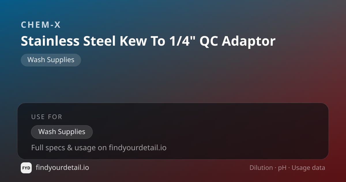 Chem-X Stainless Steel Kew To 1/4