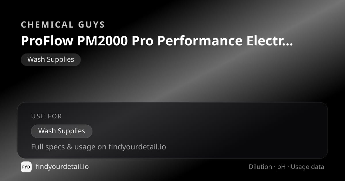 Chemical Guys 프로플로우 PM2000 프로 퍼포먼스 전기식 고압 세척기 희석비 pH 스펙 카드