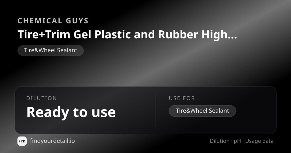 Chemical Guys 타이어 + 트림 젤 플라스틱 & 고무 하이-글로스 리스토러 & 프로텍턴트 희석비 pH 스펙 카드