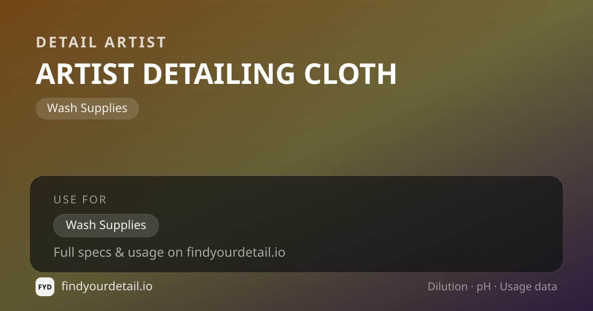 Detail Artist ARTIST DETAILING CLOTH dilution ratio and pH specification chart